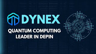 Dynex  Quantum Computing Leader in DePIN [upl. by Horatius]