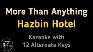 Hazbin Hotel  More Than Anything Karaoke Instrumental Lower Higher Male Female amp Original Key [upl. by Euton]