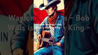 Bob wills is still the king  Waylon Jennings Cover waylonjennings outlaw country [upl. by Ardied]