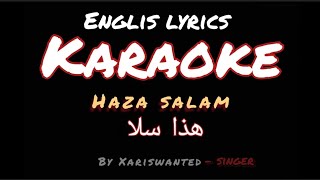 Haza Salam هذا سلا Karaoke with English lyrics Haza salam Falimas Salam karaoke in English lyrics [upl. by Annayhs]