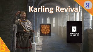 KARLING REVIVAL CK3 Campaign Ep3 [upl. by Krause]