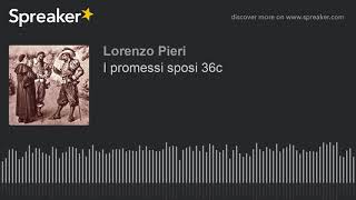 I promessi sposi 36c [upl. by Satterlee25]