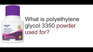 Equate Polyethylene Glycol 3350 Unflavored Powder for Solution 4 1 Oz [upl. by Claudetta572]