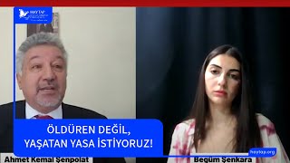 Öldüren değil yaşatan yasa istiyoruz [upl. by Atiekram]