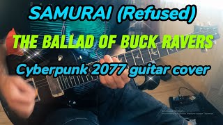 The Ballad of Buck Ravers  SAMURAI Refused  COVER guitar playthrough [upl. by Iggie]