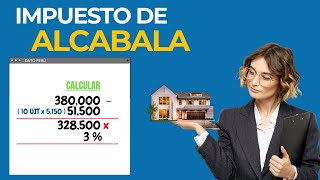 ¿Qué es el IMPUESTO DE ALCABALA  Cómo se calcula  Plazo para pagar [upl. by Aneetsirk953]