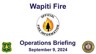 Operational Briefing for Wapiti Fire 09092024 [upl. by Ariay]