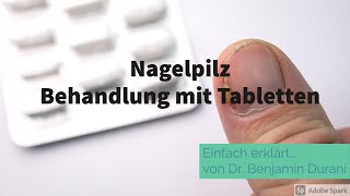 Nagelpilz Behandlung mit Tabletten  Einfach erklärt von Dr Durani Facharzt für Hautkrankheiten [upl. by Shererd58]