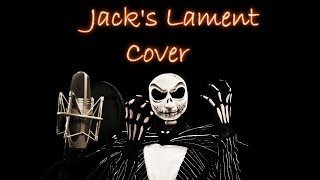 Jack Skellington Singing Jacks Lament  Cover [upl. by Jo-Anne]