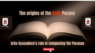 The origins of the Kalki Purana  Srila Vyasadeva’s role in composing the Puranas [upl. by Yeznil]