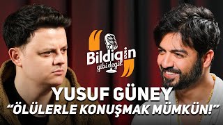 Astral Seyahat Anıları Ölülerle Konuşmak Kenan Işık Konusu  Yusuf Güney  Bildiğin Gibi Değil [upl. by Martyn]