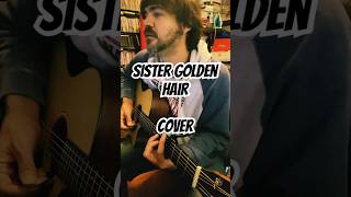 Sister Golden Hair  Cover acousticscover acousticguitar acousticsongs [upl. by Cotsen]