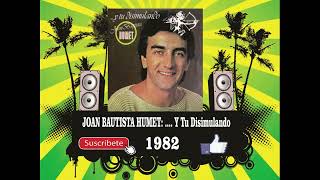 Joan Bautista Humet  Y Tu Disimulando Radio Version [upl. by Garibull]