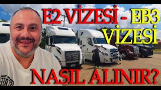 E2 VİZESİ  EB3 VİZESİ NASIL ALINIR E2 STATÜ DEĞİŞTİRME  TIR İŞİ [upl. by Eveam833]