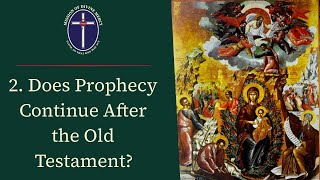 Prophecy in the Life of the Church  2 Continues after OT  Reconquest Podcast 10 [upl. by Yelsnit]