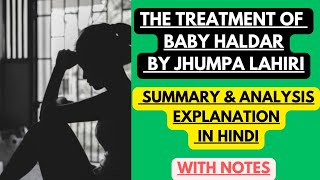 The Treatment of Baby Haldar by Jhumpa Lahiri  Summary amp Analysis Explanation in Hindi with Notes [upl. by Ardnassak]