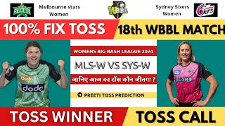 Melbourne starsW VS Sydney SixersW  Today Toss Prediction  18th WBBL Match  Aaj ka Toss [upl. by Zebulen570]