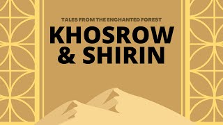 Khosrow and Shirin A Series of Unfortunate Events [upl. by Kelbee]