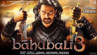 Bahubali 3  Official Trailer  Prabhas  SS Rajamouli  Anushka Shetty  Tamanna  Nayan Thara [upl. by Kenon236]