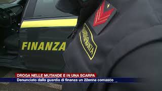 Etg  Droga nelle mutande e in una scarpa 22enne comasco scoperto dai finanzieri [upl. by Wildon338]