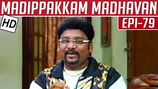 Madippakkam Madhavan  Epi 79  13032014  Kalaignar TV [upl. by Oznecniv]