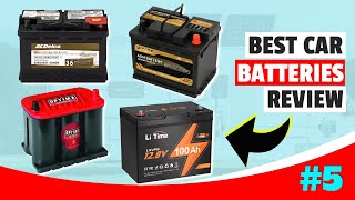 Best Car Battery In 2024  Top 5 Automotive Battery Review [upl. by Kieran]