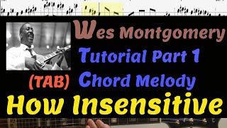 TAB How Insensitive  Wes Montgomery Tutorial Part1 [upl. by Ewens621]