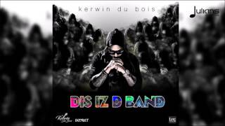 Kerwin Du Bois  Dis Iz D Band quot2017 Socaquot Trinidad [upl. by Booker74]