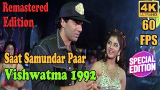 Saat Samundar Paar  4K Remastered Edition  Vishwatma  Divya Bharti  Sunny Deol  Sadhana Sargam [upl. by Ahseinat]