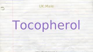 How to pronounce tocopherol [upl. by Novyaj]