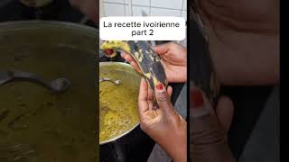 La recette Ivoirienne  Part2cuisine recette shortvideo shorts [upl. by Llenyaj]