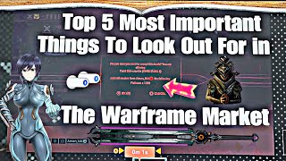 Top 5 Most Important Things To Look Out For in Warframe Market [upl. by Burchett]