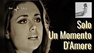 GIGLIOLA CINQUETTI quotSOLO UN MOMENTO DAMOREquot In vivo TV ITALIANA 1970 ⬇️Testo⬇️Lyrics [upl. by Cammy948]