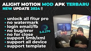 NEW UPDATE  ALIGHT MOTION MOD APK TERBARU VERSI 50270 TERBARU  SUPPORT ALL PRESET amp TEMPLATE [upl. by Wilhelmina]