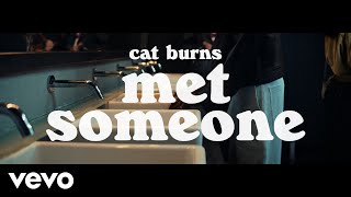 Cat Burns  met someone official music video [upl. by Accever107]