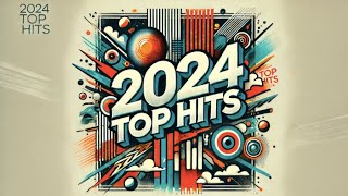 Top Hits 2024 Playlist  Trending Music 2024  Best Songs 2024 Playlist Hits [upl. by Marks988]