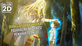 BOCAH YANG DIKIRA LEMAH TERNYATA REINKARNASI PENYIHIR TERKUAT DAN PENGUASA SEMUA ELEMEN [upl. by Fabozzi]