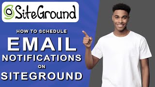 How to schedule email notifications on siteground 2024 [upl. by Mita]