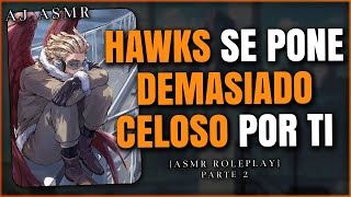 HAWKS SE PONE CELOSO POR TI 🧡  ASMR Roleplay [upl. by Leisha]