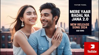 Mere Yaar Badal Na Jana 20  Hindi song  Bollywood song  Lofi Music  2024  Rare Music [upl. by Inek]