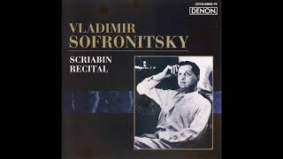 Vladimir Sofronitsky  Scriabin Recital 2003 FULL ALBUM [upl. by Naed]