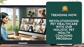 The Most trending Holistic Pet Health Coach CERTIFICATION Program [upl. by Ruhtracam316]