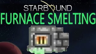 Starbound Beta GuideSTONE FURNACE AND SMELTING [upl. by Nancie137]