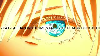 yeattaliban Instrumental super bass boosted [upl. by Egroej]