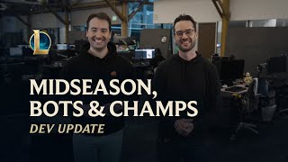 Midseason Bots amp Champs  Dev Update  League of Legends [upl. by Tandi]