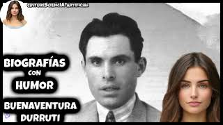 42 Buenaventura Durruti en Biografías con Humor en 1 Minuto CultureSciencIA artificial [upl. by Lenny]