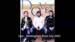 Doves  Live at Nottingham Rock City 2002 [upl. by Cirred796]