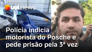 Motorista do Posche é indiciado e polícia pede prisão imagens de câmera da PM são divulgadas [upl. by Enniroc]