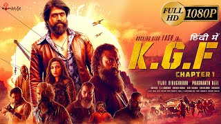 KGF Chapter 1 Full Movie In Hindi Dubbed  Yash Srinidhi Shetty  Prashanth Neel HD Facts amp Review [upl. by Prud]