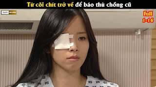 Từ cõi chít trở về để báo thù chồng cũ  Review phim Hàn [upl. by Homere]